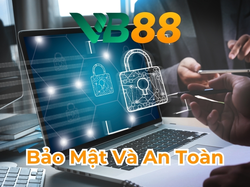 Bảo mật và an toàn