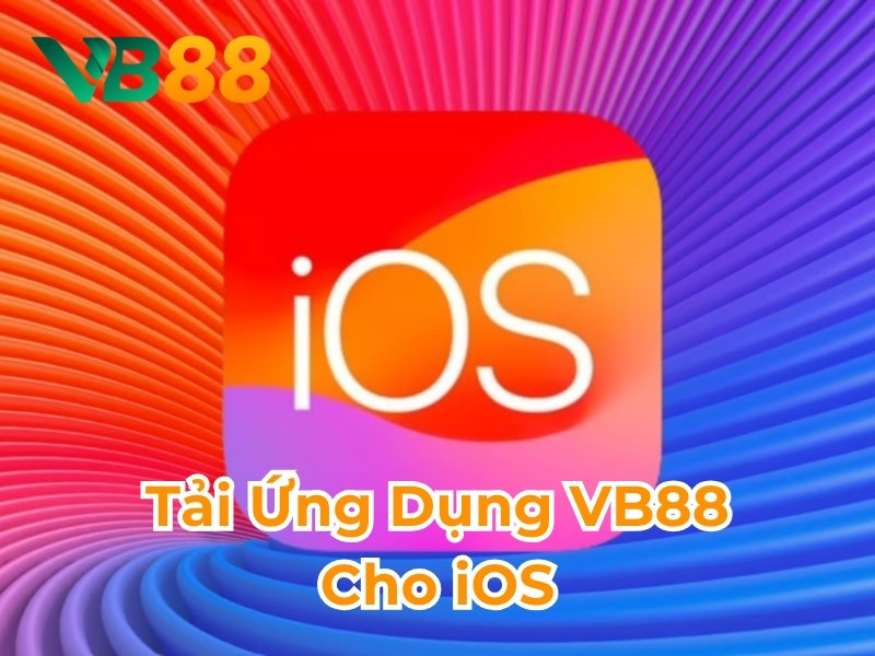 Tải ứng dụng VB88 cho iOS